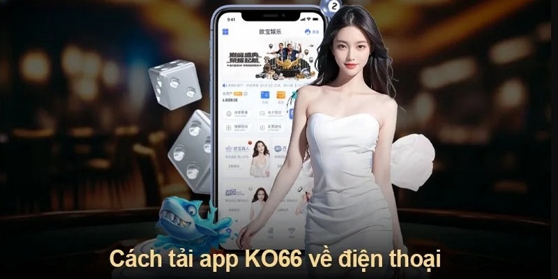 Hướng dẫn các bước tải và cài đặt ứng dụng KO66 trên iOS